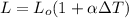 L = L_o(1 + \alpha\Delta T)