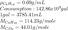 \rho _{C_{8}H_{18}}=0.69 g/mL\\Consumption: 142.86x10^{9} gal\\1gal=3785.41 mL\\M_{C_{8}H_{18}}=114.23g/mole\\M_{CO_{2}}=44.01g/mole\\