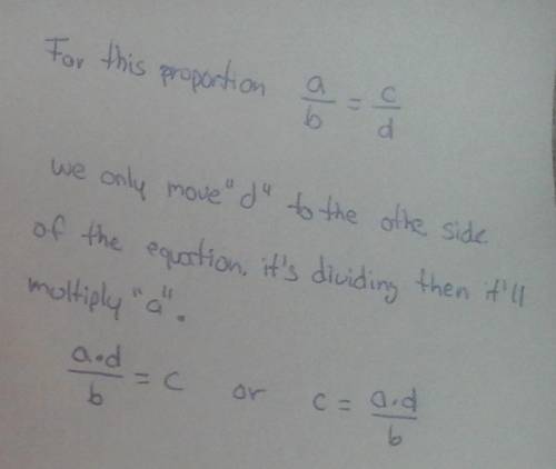 Give the proportion a/b = c/d solve for c