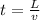 t = \frac{L}{v}