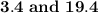 \bold{3.4\ and \ 19.4}