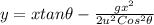 y = x tan\theta -\frac{gx^{2}}{2u^{2}Cos^{2}\theta }