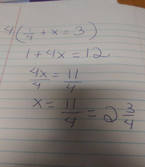 What's 1/4 + x = 3?  show your work