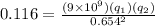 0.116 = \frac{(9\times 10^9)(q_1)(q_2)}{0.654^2}