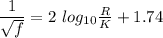 \dfrac{1}{\sqrt f}=2\ log_{10}\frac{R}{K}+1.74