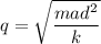 q=\sqrt{\dfrac{mad^2}{k}}