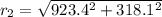 r_2 = \sqrt{923.4^2 + 318.1^2}