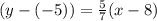 (y-(-5))=\frac{5}{7}(x-8)