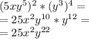 (5xy ^{5} ) ^{2} *(y ^{3}) ^{4}= \\ =25 x^{2} y ^{10}*y^{12}= \\ =25 x^{2}  y^{22}