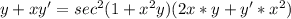 y + xy' = sec^2(1+x^2y)(2x*y + y'*x^2)