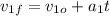 v_{1f} = v_{1o} + a_{1} t