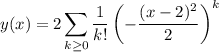 y(x)=\displaystyle2\sum_{k\ge0}\frac1{k!}\left(-\frac{(x-2)^2}2\right)^k