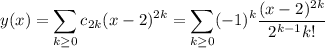 y(x)=\displaystyle\sum_{k\ge0}c_{2k}(x-2)^{2k}=\sum_{k\ge0}(-1)^k\frac{(x-2)^{2k}}{2^{k-1}k!}