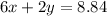 6x+2y = 8.84