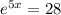 e^{5x} =28