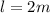 l=2m