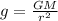 g=\frac{GM}{r^2}