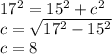 17^2=15^2+c^2\\c=\sqrt{17^2-15^2}\\c=8