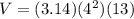 V=(3.14)(4^{2})(13)