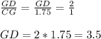 \frac{GD}{CG} = \frac{GD}{1.75} = \frac{2}{1} \\  \\ GD = 2*1.75 = 3.5