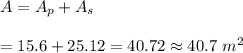 A=A_p+A_s\\\\=15.6+25.12=40.72\approx40.7\ m^2