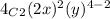 4_C_2(2x)^2(y)^{4-2}