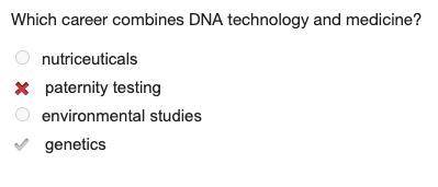 Which career combines dna technology and medicine?  a:  nutriceuticals b:  paternity testing c:  env