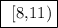 \fbox{\begin\\\ [8,11)\\\end{minispace}}