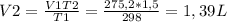 V2=\frac{V1T2}{T1}=\frac{275,2*1,5}{298}=1,39L