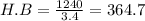 H.B = \frac{1240}{3.4} = 364.7