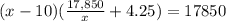 (x-10)(\frac{17,850}{x}+4.25)=17850