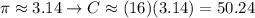 \pi\approx3.14\to C\approx(16)(3.14)=50.24