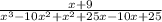 \frac{x + 9}{x^{3} - 10x^{2} + x^{2} + 25x - 10x + 25}