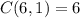 C(6,1) = 6