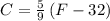 C = \frac{5}{9}\left ( F - 32  \right )