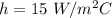 h=15\ W/m^2C