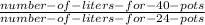 \frac{number-of-liters-for-40-pots}{number-of-liters-for-24-pots}