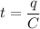 t=\dfrac{q}{C}