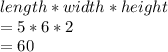 length*width*height\\=5*6*2\\=60