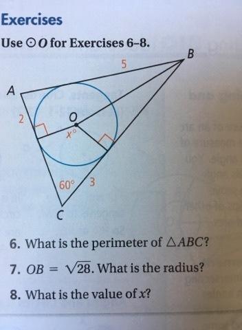 Use circle o to for exercises 6-8 (i need the answers for 7 &amp; 8) 7. ob = 28 squared. what is th