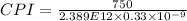 CPI = \frac{750}{2.389E12 \times 0.33\times 10^{-9}}