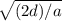 \sqrt{(2d)/a}