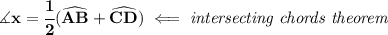 \bf \measuredangle x=\cfrac{1}{2}(\widehat{AB}+\widehat{CD})\impliedby \textit{intersecting chords theorem}