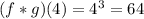 (f*g)(4)=4^{3} =64