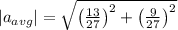 |a_{avg}|=\sqrt{\left ( \frac{13}{27}\right )^2+\left ( \frac{9}{27}\right )^2}