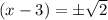 (x-3)=\pm\sqrt{2}