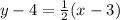 y-4 = \frac {1} {2} (x-3)