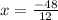 x =  \frac{-48}{12}