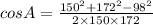 cos A=\frac{150^2+172^2-98^2}{2\times 150\times 172}