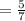 =\frac{5}{7}